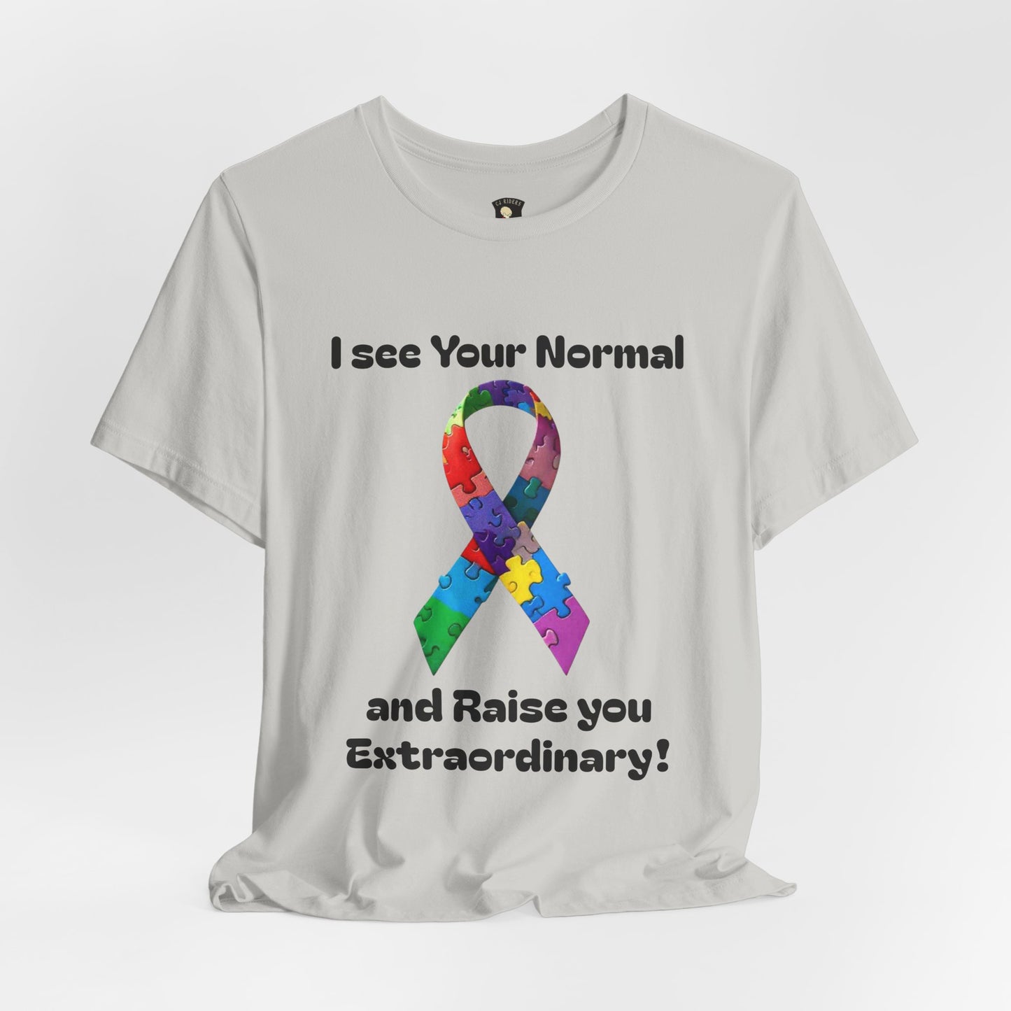 I see Your Normal... and Raise You Extraordinary! Unisex Boxed Tee
