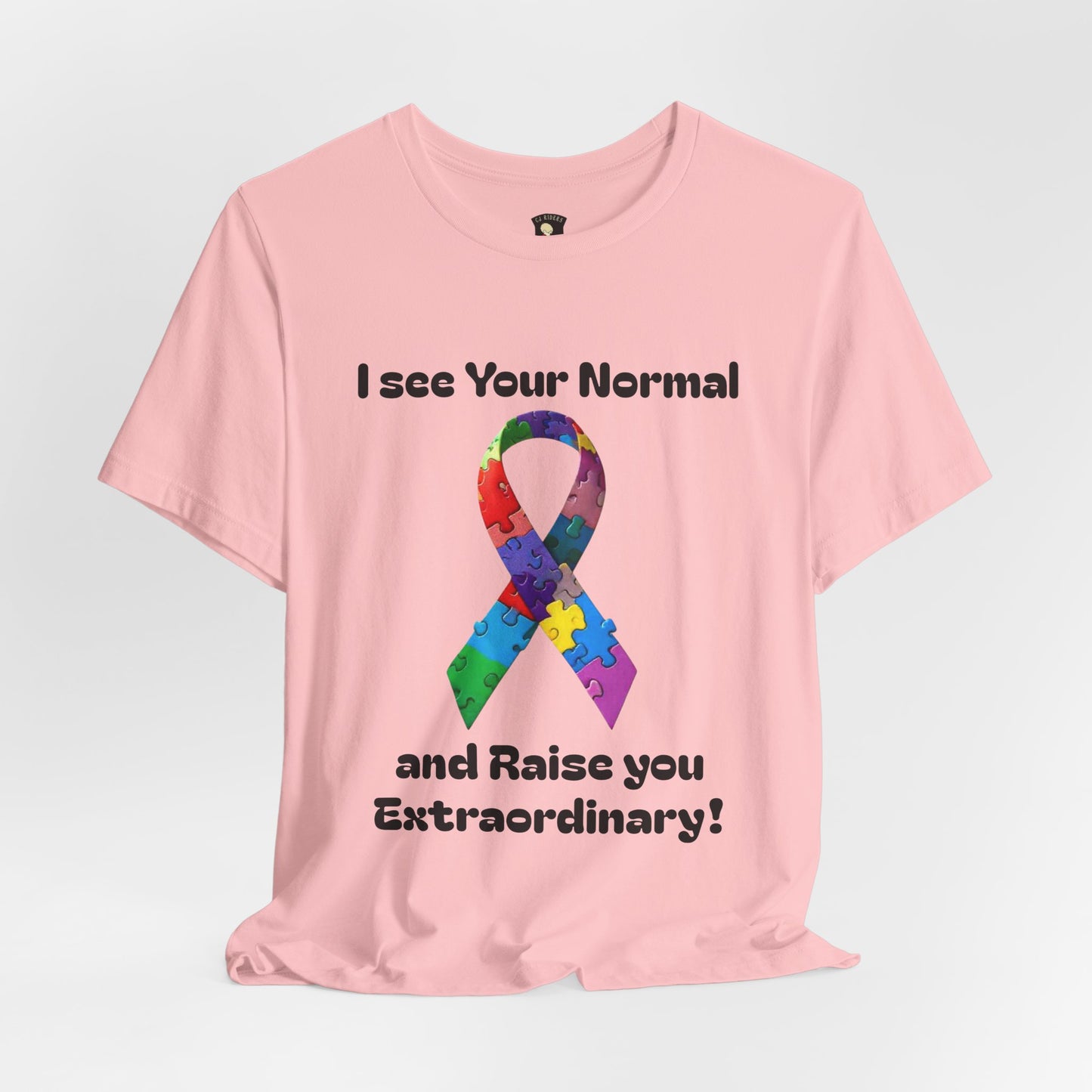 I see Your Normal... and Raise You Extraordinary! Unisex Boxed Tee