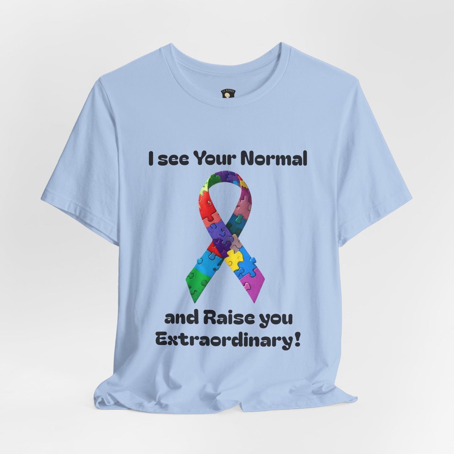 I see Your Normal... and Raise You Extraordinary! Unisex Boxed Tee