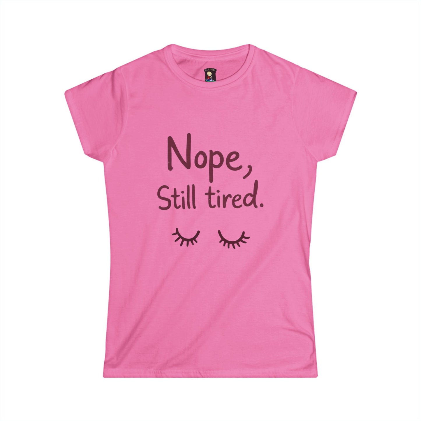 Nope, Still Tired Women's Softstyle Tee
