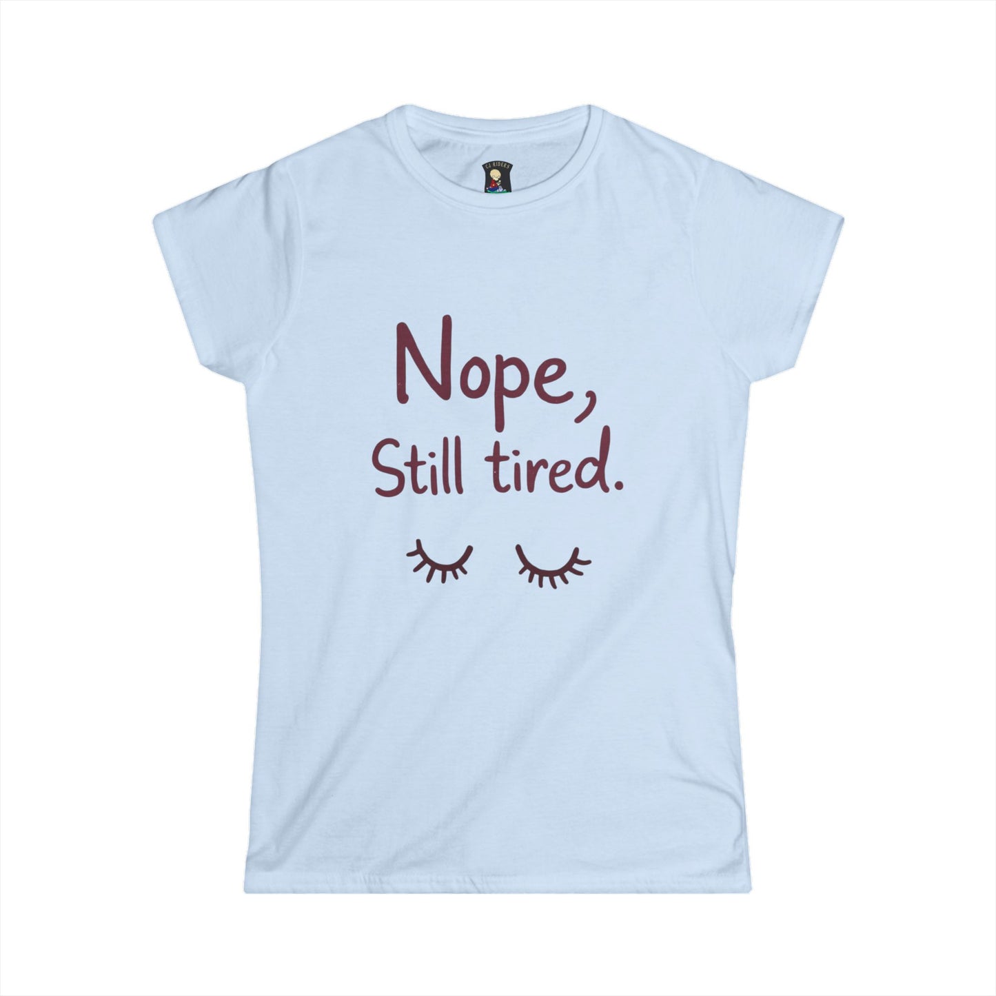 Nope, Still Tired Women's Softstyle Tee