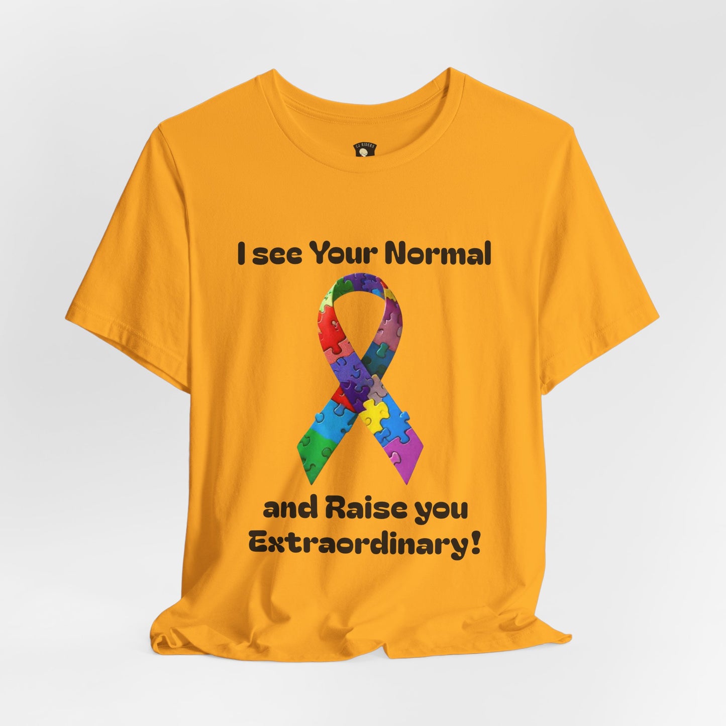 I see Your Normal... and Raise You Extraordinary! Unisex Boxed Tee
