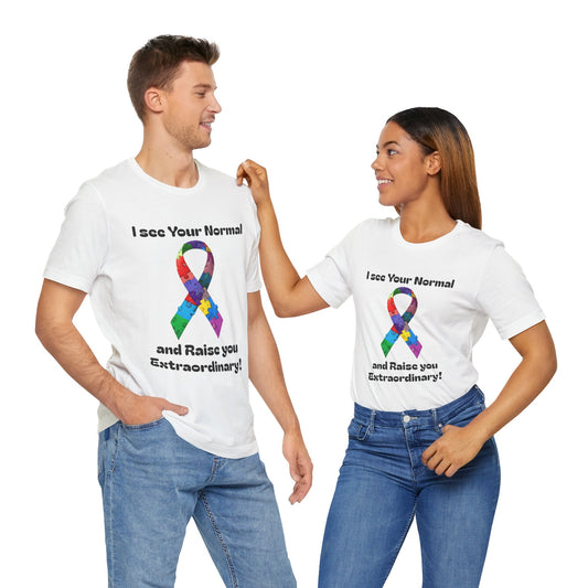 I see Your Normal... and Raise You Extraordinary! Unisex Boxed Tee