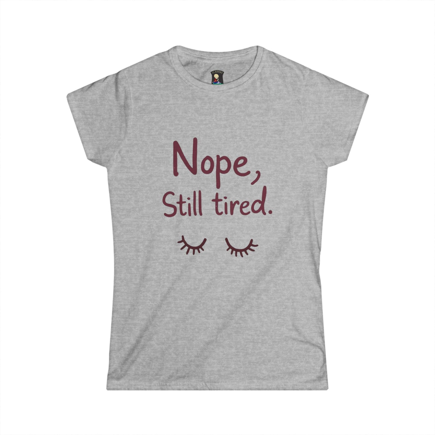 Nope, Still Tired Women's Softstyle Tee